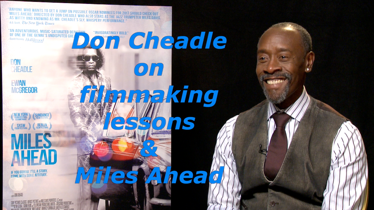 Don Cheadle on filmmaking lessons & ‘Miles Ahead’